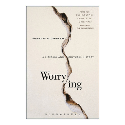 Worrying 忧虑 一段文学与文化史 弗朗西斯·奥戈尔曼