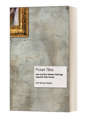 英文原版 Picture Titles 图片标题 西方绘画如何以及为什么获得其名称 精装 英文版 进口英语原版书籍