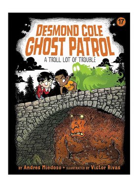 英文原版 A Troll Lot of Trouble 德斯蒙德科尔幽灵巡逻队17 初级章节书 英文版 进口英语原版书籍