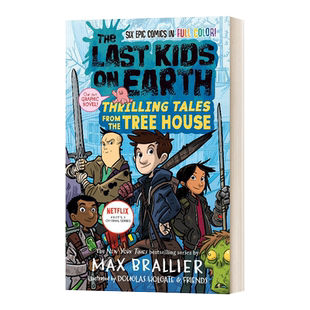 地球上最后的孩子 树屋的惊险故事 精装 The Last Kids on Earth Thrilling Tales from the Tree House 英文原版儿童漫画书籍