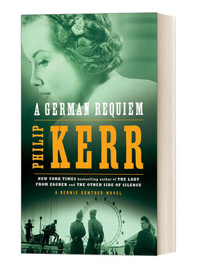A German Requiem A Bernie Gunther Novel 03 私家侦探伯尼 古特尔系列3 德意志安魂曲 英文原版历史惊悚侦探小说