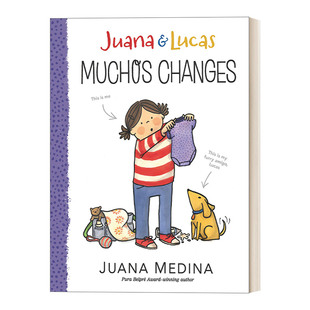 Muchos Juana Lucas 美国小学暑期阅读书单精装 Medina 英文原版 Changes胡安娜和卢卡斯系列3 and 9岁儿童章节桥梁故事书