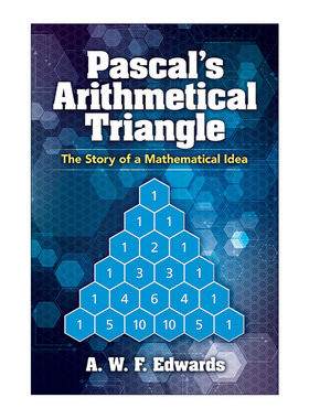 英文原版 Pascal's Arithmetical Triangle 帕斯卡算术三角形 数学思想的故事 心灵的嵌齿轮作者A.W.F. Edwards爱德华兹 英文版