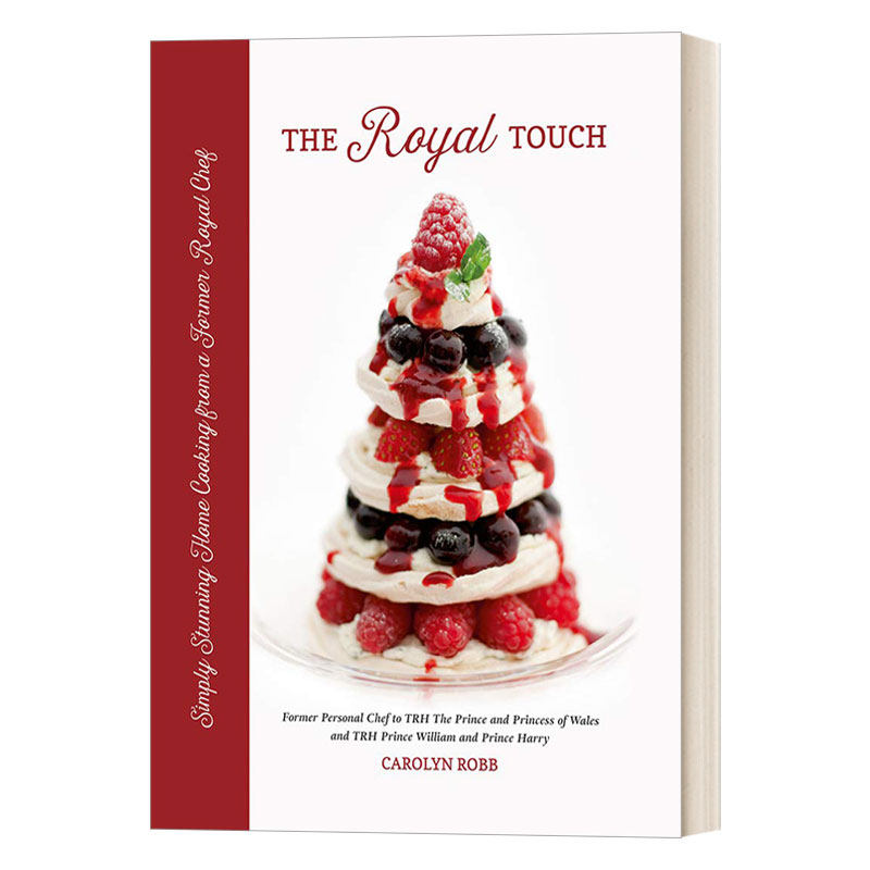 英文原版 The Royal Touch Carolyn Robb  英国皇家主厨秘方 王室家庭料理与英式午茶食谱 精装 英文版 进口英语原版书籍
