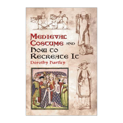 英文原版 Medieval Costume and How to Recreate It 中世纪服饰以及如何重现 服装设计 艺术 Dorothy Hartley 英文版 进口英语书