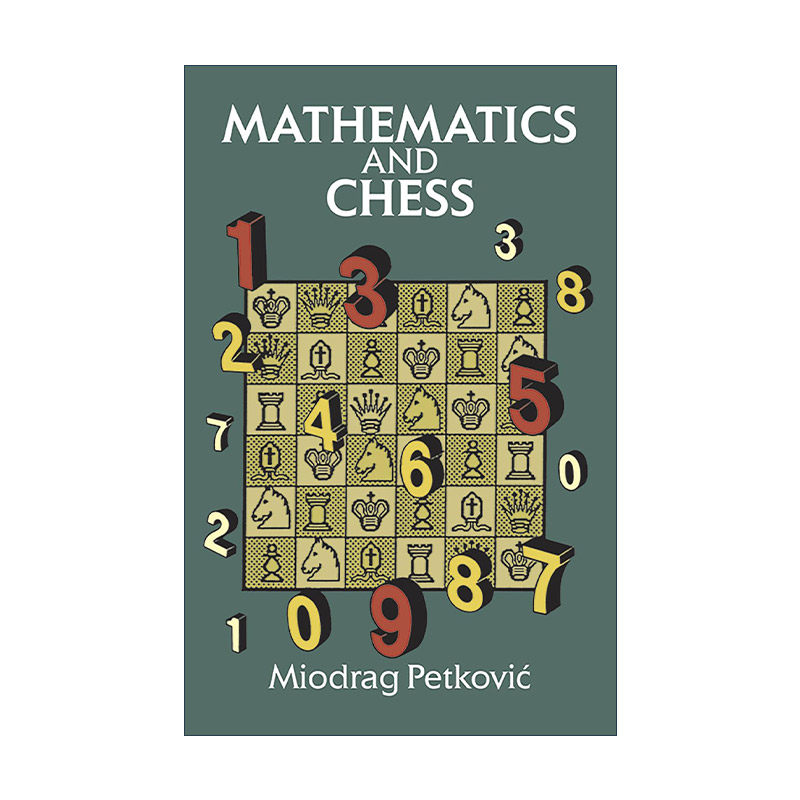 英文原版 Mathematics and Chess 数学与国际象棋 围绕棋盘构建的99个谜题 Miodrag Petkovic 英文版 进口英语原版书籍