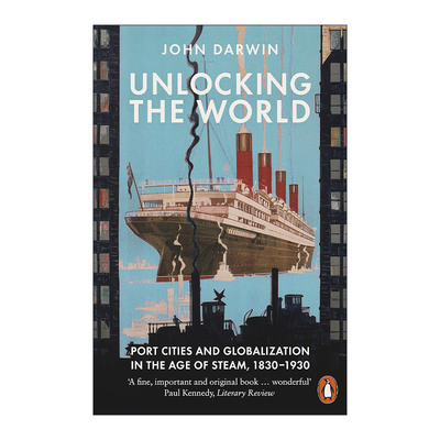 英文原版 Unlocking the World 解锁世界 从口岸城市看蒸汽世纪与全球化1830-1930 英文版 进口英语原版书籍