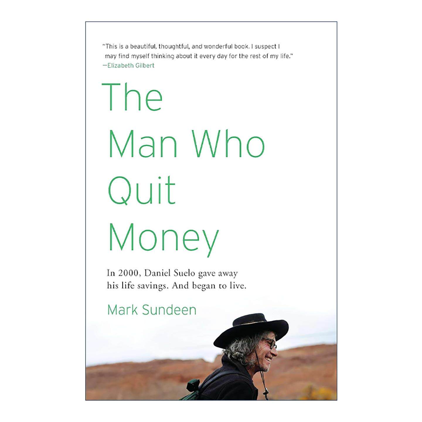 英文原版 The Man Who Quit Money 戒掉钱的人 绿皮书节大奖 传记 重塑美好生活 Mark Sundeen 英文版 进口英语原版书籍