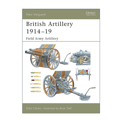 英文原版 British Artillery 1914–19 一战英国野战部队炮兵 先锋武器系列 英文版 进口英语原版书籍