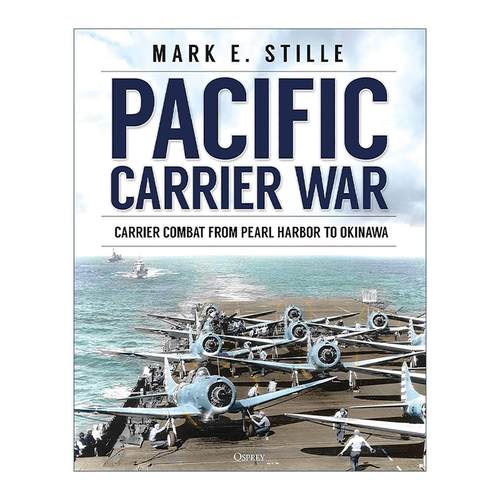 英文原版 Pacific Carrier War 太平洋航母战争 从珍珠港到冲绳的航母作战 精装 军事历史 英文版 进口英语原版书籍