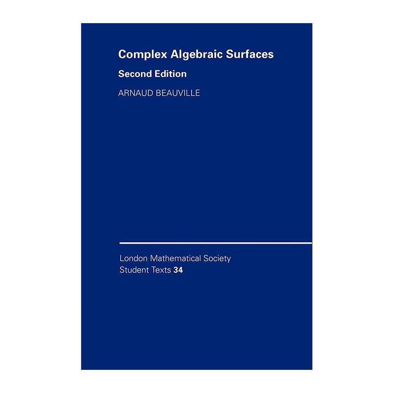 Complex Algebraic Surfaces 复代数曲面 伦敦数学会学生文本系列