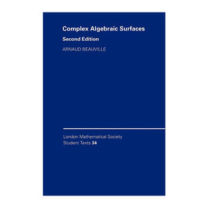 Complex Algebraic Surfaces复代数曲面伦敦数学会学生文本系列