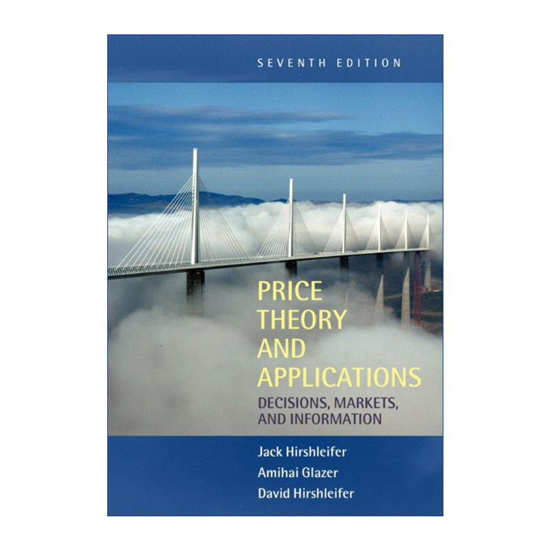 英文原版 Price Theory and Applications 价格理论及其应用 决策、市场与信息 Jack Hirshleifer 英文版 进口英语原版书籍