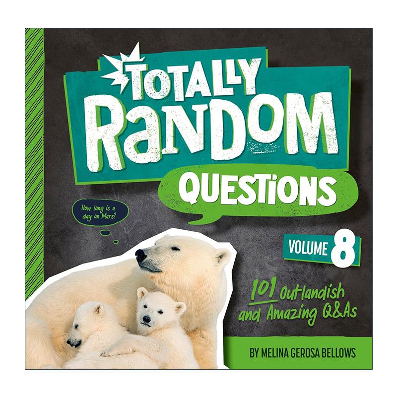 英文原版 Totally Random Questions Volume 8 完全随机的问题 卷八 101个稀奇古怪的问答 儿童科普百科 Melina Gerosa Bellows