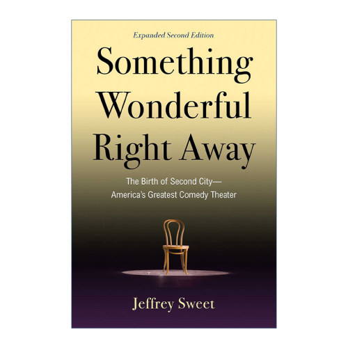 英文原版 Something Wonderful Right Away 精彩马上呈现 美国第二城市剧院的诞生 英文版 进口英语原版书籍