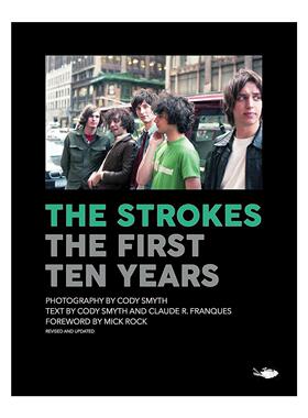 英文原版 The Strokes 美国摇滚乐队 头十年 精装摄影艺术图册 Cody Smyth 英文版 进口英语原版书籍