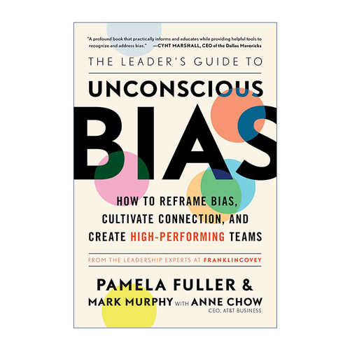 英文原版 The Leader's Guide to Unconscious Bias 领导者无意识偏见指南 如何重构偏见 培养联系 创建高绩效团队 进口英语书籍