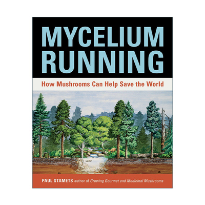 Mycelium Running 菌丝体的奔跑 蘑菇如何拯救世界 Paul Stamets
