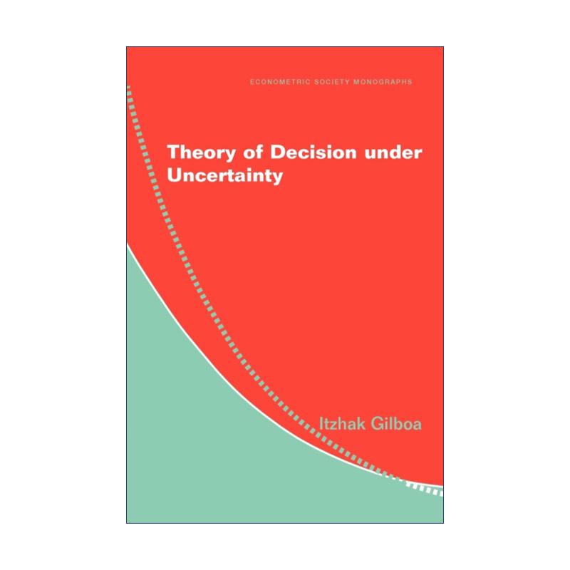 英文原版 Theory of Decision under Uncertainty 不确定决策理论 剑桥计量经济学会专著系列 英文版 进口英语原版书籍