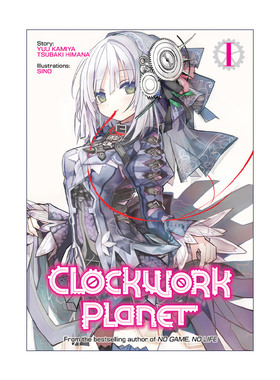 英文原版 Clockwork Planet Vol.1 时钟机关之星1 同名动漫轻小说 榎宫祐 暇奈椿 英文版 进口英语原版书籍