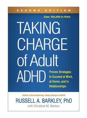 英文原版 Taking Charge of Adult ADHD 管理成人多动症 在工作 家庭和人际关系中取得成功的行之有效的策略 巴克利 第2版 英文版