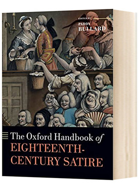 The Oxford Handbook of Eighteenth-Century Satire 牛津十八世纪讽刺手册 英文原版文学理论读物 进口英语书籍