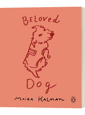心爱的狗 Beloved Dog 美国插画师 Maira Kalman 英文原版艺术画册读物 进口英语书籍