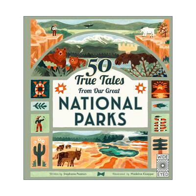 英文原版 50 True Tales from Our Great National Parks 50个来自国家公园的真实故事 儿童科普百科读物精装 进口英语原版书籍