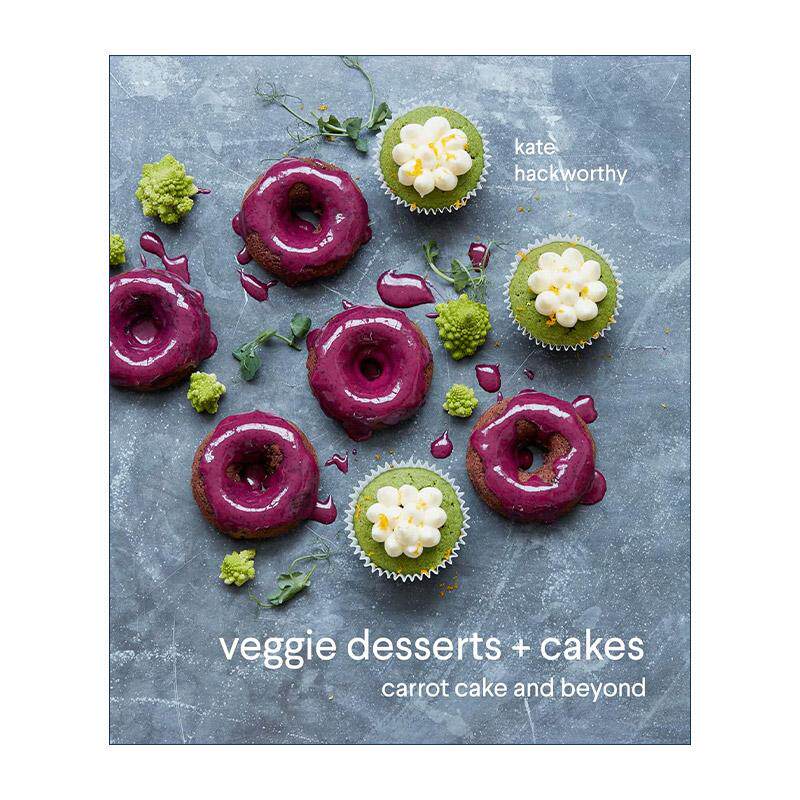 英文原版 Veggie Desserts + Cakes 素食点心及蛋糕 新式甜心食谱书 精装 英文版 进口英语原版书籍