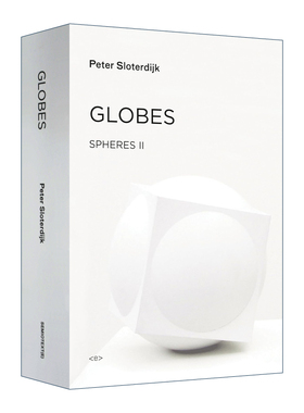 Globes Spheres Volume II Macrospherology 球体三部曲之二 球体 Peter Sloterdijk斯洛特戴克代表作 英文原版哲学读物