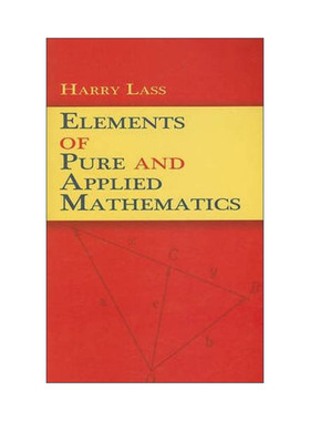 英文原版 Elements of Pure and Applied Mathematics 理论数学与应用数学基本原理 Harry Lass 英文版 进口英语原版书籍