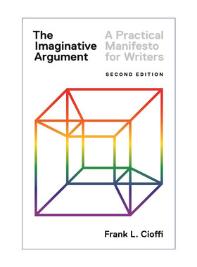 英文原版 The Imaginative Argument 想象力的争论 作家的实用宣言 写作指南 Frank L. Cioffi 英文版 进口英语原版书籍