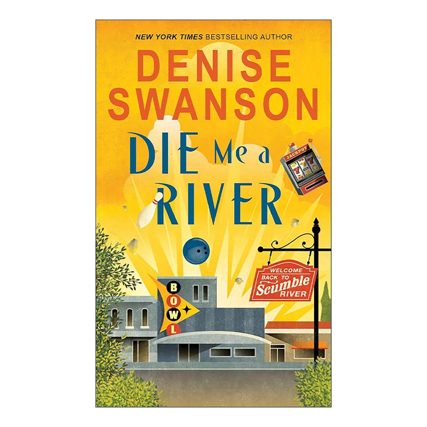 英文原版 Die Me a River 死于河中 欢迎回到浑河系列2 推理小说 Denise Swanson 英文版 进口英语原版书籍