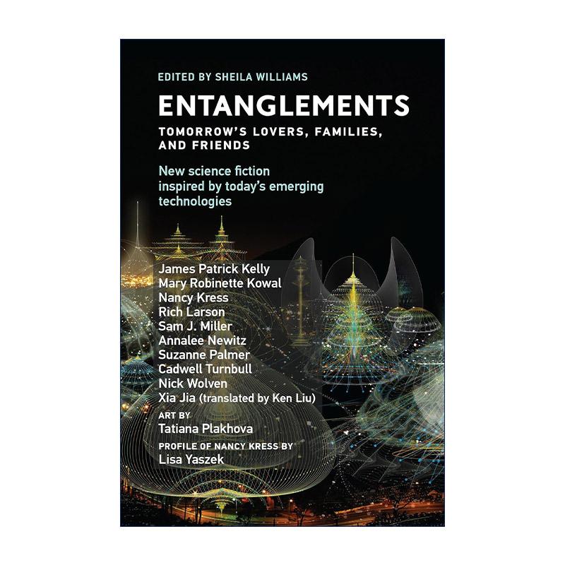 英文原版 Entanglements 纠缠 明日的爱人 家人和朋友 科幻小说集 Sheila Williams 英文版 进口英语原版书籍