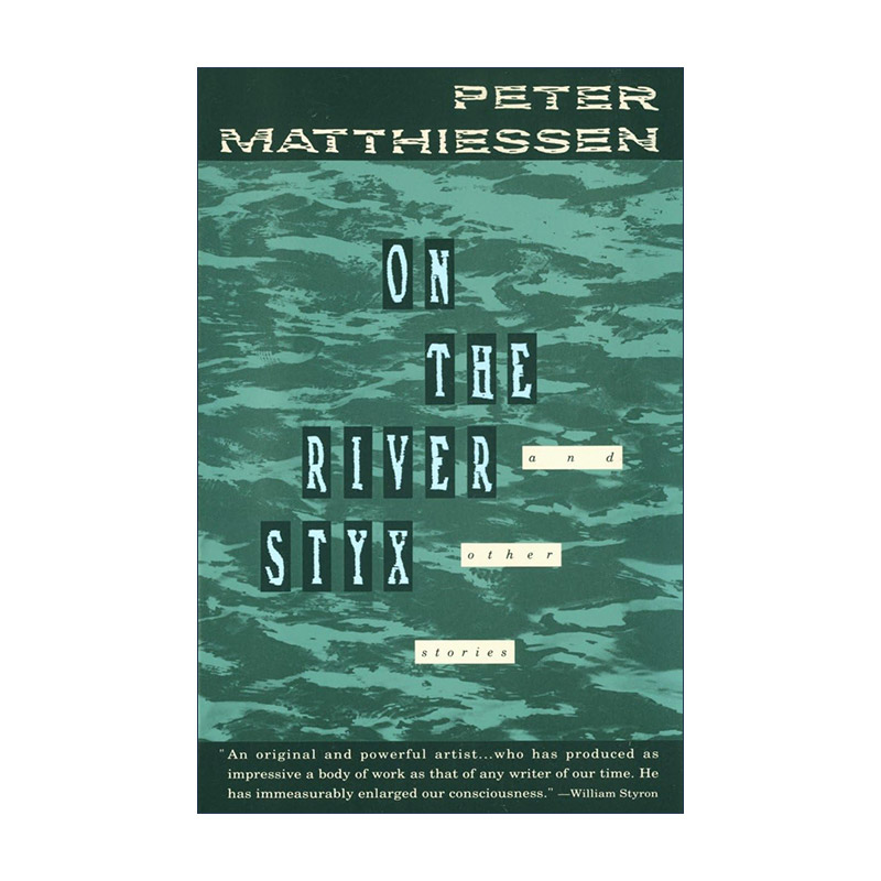 英文原版 On the River Styx Vintage International 冥河之上 短篇小说集 雪豹作者Peter Matthiessen 英文版 进口英语原版书籍