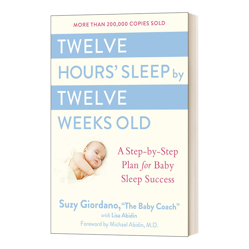 十二周宝宝的12小时睡眠成功方案 精装 Twelve Hours' Sleep by Twelve Weeks Old 英文原版育儿科普读物 进口英语书籍