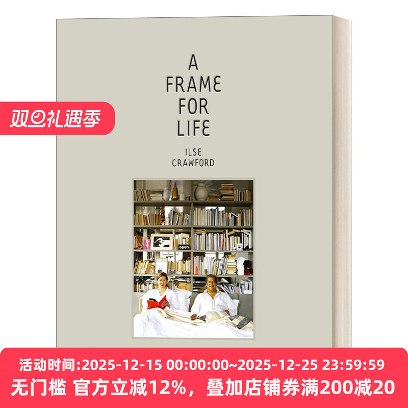 英文原版 A Frame for Life The Designs of StudioIlse 生命的火花 StudioIlse的设计 Ilse Crawford 与 Edwin Heathcote 精装