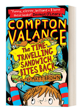 穿越时空 冒险章节书#2 The Time-travelling Sandwich Bites Back Compton Valance英文原版儿童桥梁读物 进口英语书籍