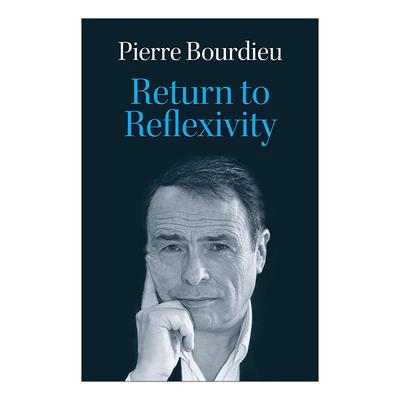 英文原版 Return To Reflexivity 回到反身性 布尔迪厄 英文版 进口英语原版书籍