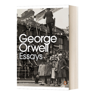 Essays 乔治奥威尔随笔散文 George Orwell 英文原版现代经典文学读物 进口英语书籍