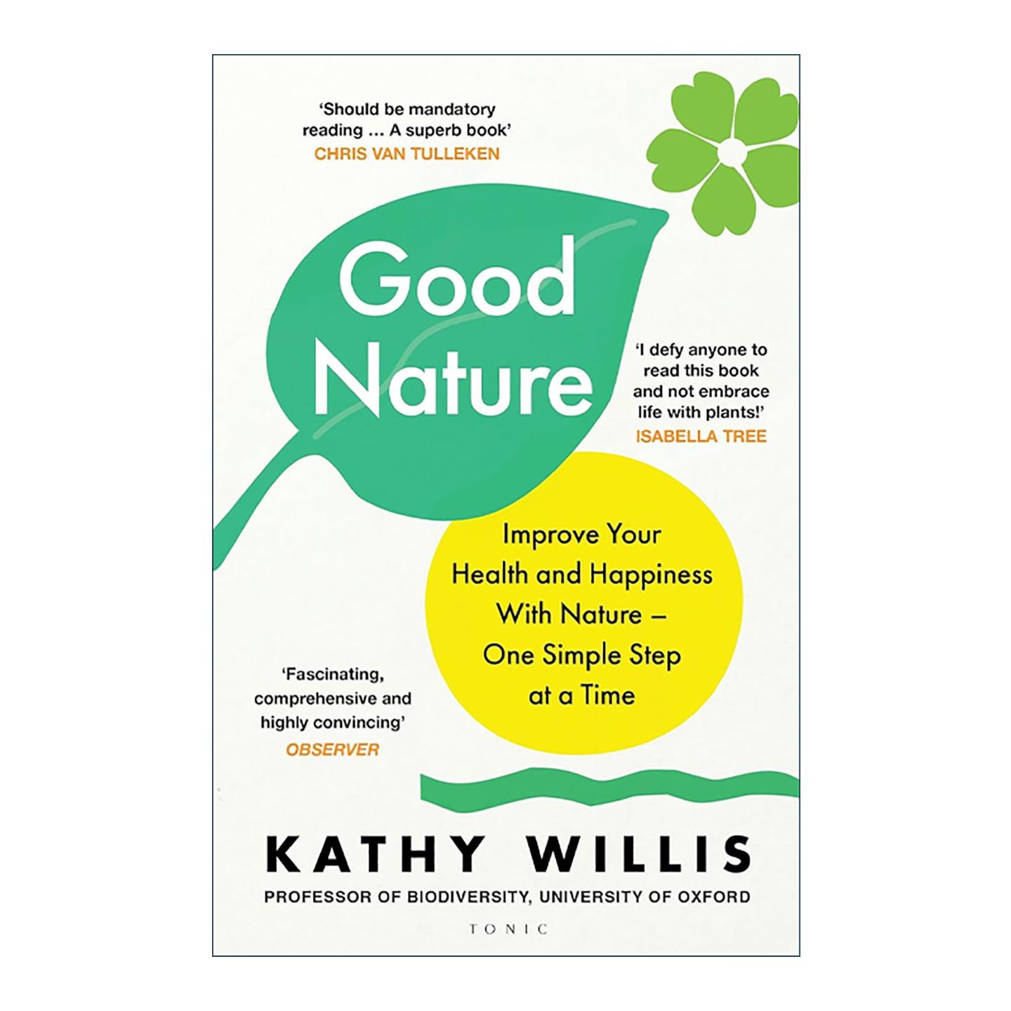 英文原版 Good Nature 美好自然 为什么接触自然对人类健康有着积极影响 Kathy Willis 英文版 进口英语原版书籍