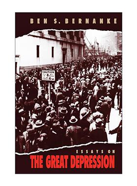 英文原版 Essays on the Great Depression 伯南克论大萧条 诺贝尔经济学奖得主 前美联储主席 英文版 进口英语原版书籍