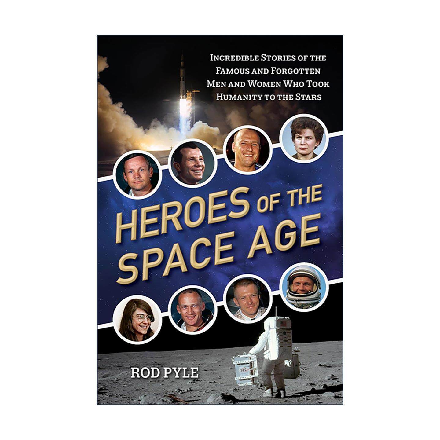 英文原版 Heroes of the Space Age 太空时代英雄 见证人类奔赴星海的知名与无名开拓者故事 英文版 进口英语原版书籍