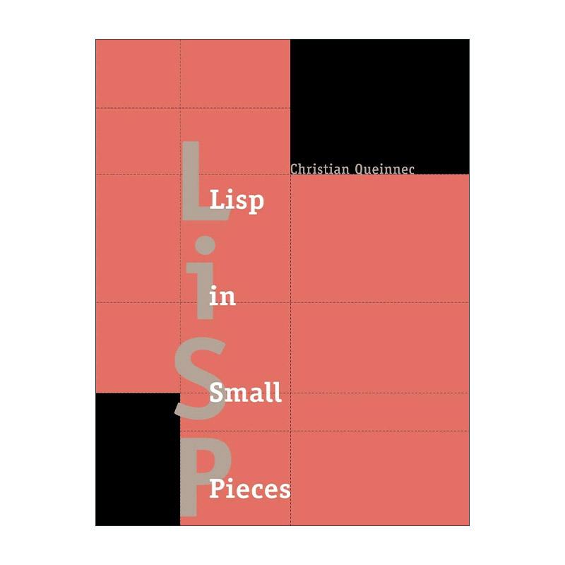 英文原版 Lisp in Small Pieces LISP语言学习 Christian Queinnec 英文版 进口英语原版书籍
