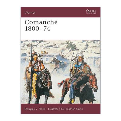 英文原版 Comanche 1800–74 北美印第安科曼奇人 历史上的战士系列 英文版 进口英语原版书籍