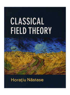 Classical Field Theory 经典场论 Horaƫiu Năstase 精装