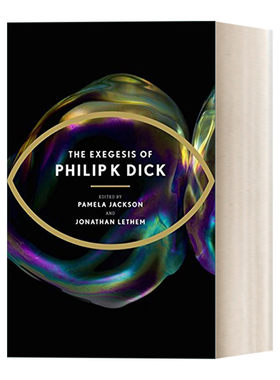 英文原版 The Exegesis of Philip K Dick 科幻小说作家菲利普迪克传记 英文版 进口英语原版书籍