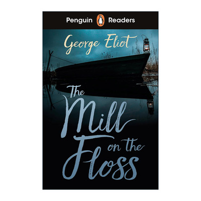 英文原版 Penguin Readers Level 4 The Mill on the Floss 企鹅英语分级读物4级 弗洛斯河上的磨坊 英文版 进口英语原版书籍