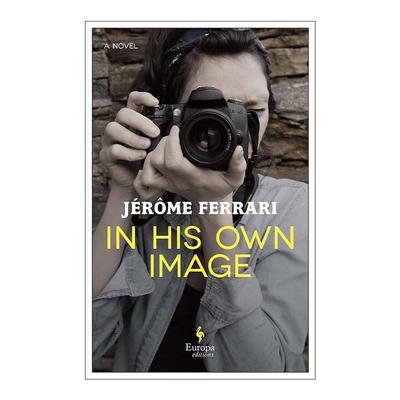 英文原版 In His Own Image 科西嘉的女摄影师 热罗姆·费拉里 龚古尔文学奖作家 英文版 进口英语原版书籍