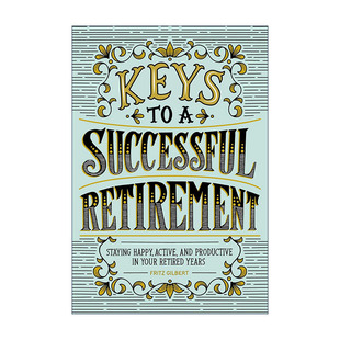 弗里茨·吉尔伯特 Retirement Keys 英文原版 书籍 Successful 老后无忧 进口英语原版 英文版 退休规划与心理健康指南